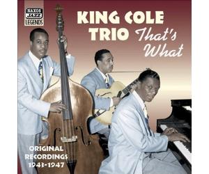 The King Cole Trio That's What: Original Recordings 1943 - 1947 (CD) (US IMPORT)
