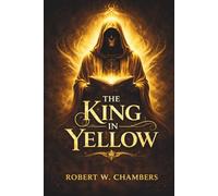 The King in Yellow (Annotated with Psychological & Cosmic Horror Commentary)