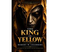 The King in Yellow (Illustrated): Robert W. Chambers · Everbright Classics Edition