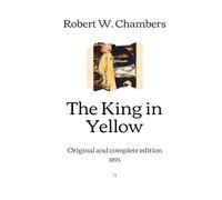 The King in Yellow: Original and complete edition (1895)