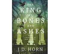 The King of Bones and Ashes