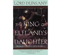 The King of Elfland's Daughter (Del Rey Impact) by Lord Dunsany ( 2000 ) Paperback