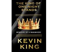 The King of One-Night Stands: Memoirs of a Manwhore