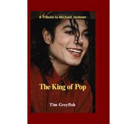 The king of Pop: A Tribute to Michael Jackson