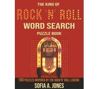 The King Of Rock 'n' Roll Word Search Puzzle Book (Unofficial): 100 Puzzles Inspired By The Rock 'n' Roll Legend