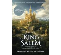 The King of Salem: and the blueprints for the new heaven and new earth (Chronicles of the New Heaven and New Earth)