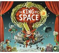 The King of Space (Jonny Duddle)