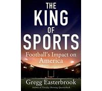 The King of Sports: Football's Impact on America