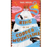The King of the Copper Mountains (Paperback) - Paul Biegel Book