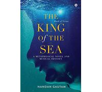 The King of the Sea: A Metaphysical Novel and Musical Odyssey