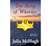 The King of Whorlos: 2 (War's Wake)