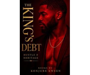 The King’s Debt: Hustle & Heritage: 1