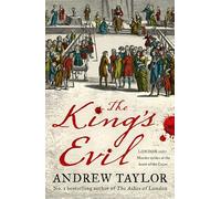 The King’s Evil: From the Sunday Times bestselling author of The Ashes of London comes an exciting new historical crime thriller: Book 3 (James Marwood & Cat Lovett)