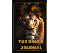The King’s Journal: Lion-Themed Notebook for Courage, Leadership & Inspiration | 5.5x8.5” Lined Diary with Motivational Quote | Elegant Cream Pages for Daily Writing