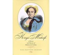 The King′s Midwife - A History & Mystery of Madame du Coudray: A History and Mystery of Madame du Coudray