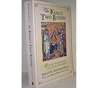 The King`s Two Bodies - A Study in Mediaeval Political Theology