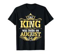 The King Was Born On August 24 Happy Birthday Papa Daddy Son T-Shirt