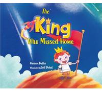 The King Who Missed Home