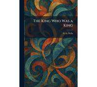 The King Who Was a King