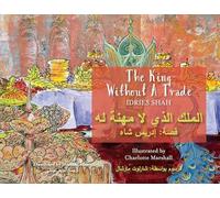 The King without a Trade: Bilingual English-Arabic Edition (Teaching Stories)