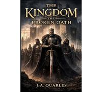 The Kingdom: A Broken Oath