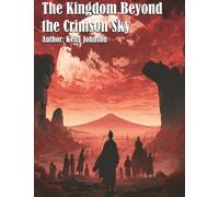 The Kingdom Beyond the Crimson Sky