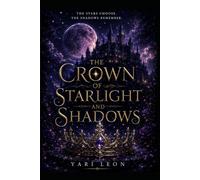 The Kingdom Beyond the Stars Book Two of The Crown of Starlight and Shadows