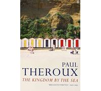 The Kingdom by the Sea: A Journey Around the Coast of Great Britain