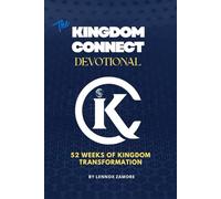 The Kingdom Connect Devotional: 52-Weeks of Kingdom Transformation