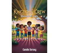 The Kingdom Crew: Shining God’s Light