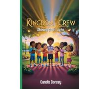 The Kingdom Crew: Shining God’s Light