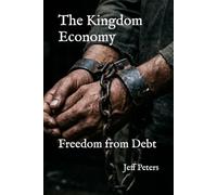 The Kingdom Economy: Freedom from Debt