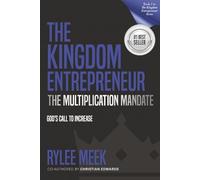 The Kingdom Entrepreneur: The Multiplication Mandate: God's Call to Increase: 3