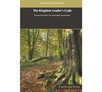 The Kingdom Leader’s Code: Proven Principles for Sustainable Governance