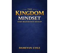 The Kingdom Mindset Every Believer Must Develop