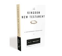 The Kingdom New Testament: A Contemporary Translation