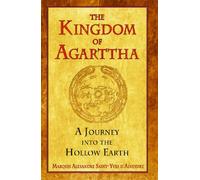 Kingdom of Agarttha – A Journey into the Hollow Earth