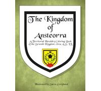 The Kingdom of Ansteorra: A Territorial Heraldry Coloring Book of the 7th Kingdom, circa AS LX (SCA Territorial Heraldry, AS LX)