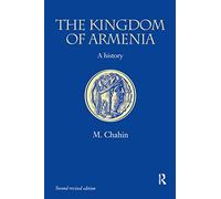 The Kingdom of Armenia: New Edition (Caucasus World)