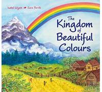 The Kingdom of Beautiful Colours: A Picture Book for Children
