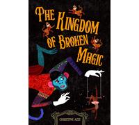 The Kingdom of Broken Magic