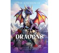 The Kingdom Of Dragons: Unveiling Colors In Mystical Lands