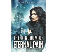 The Kingdom Of Eternal Pain: Book III of The Tenth Circle Of Hell: 3