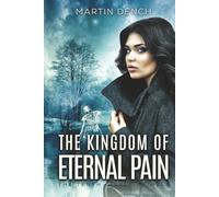 The Kingdom Of Eternal Pain: Book III of The Tenth Circle Of Hell: 3