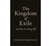 The Kingdom of Exile: Lest there be nothing left