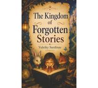 The Kingdom of Forgotten Stories