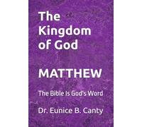 The Kingdom of God MATTHEW: The Bible Is God's Word