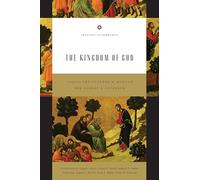 The Kingdom of God: Volume 4 (Theology in Community, 4)
