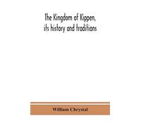 The Kingdom of Kippen, its history and traditions