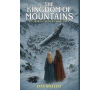 The Kingdom of Mountains: The Mortal Towers Book 2: The Mortal Towers Book Two